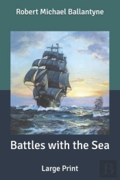 Battles With The Sea