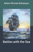 Battles With The Sea