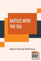 Battles With The Sea