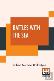 Battles With The Sea