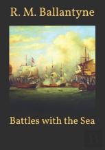 Battles With The Sea