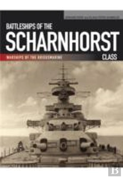 Bertrand.pt - Battleships Of The Scharnhorst Class: Warships Of The Kriegsmarine