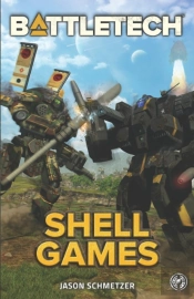 Battletech: Shell Games: A Battletech No
