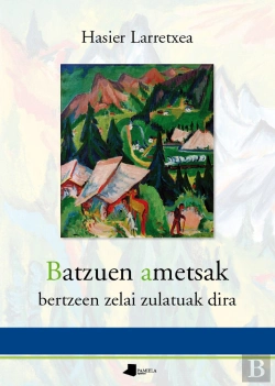 Bertrand.pt - Batzuen Ametsak Bertzeen Zelai Zulatuak Dira