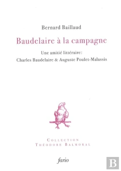 Bertrand.pt - Baudelaire À La Campagne : Une Amitié Littéraire, Baudelaire & Poulet-Malassis