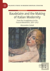 Baudelaire And The Making Of Italian Modernity