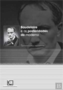 Bertrand.pt - Baudelaire e as Posteridades do Moderno