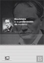 Baudelaire e as Posteridades do Moderno
