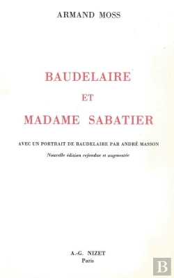 Bertrand.pt - Baudelaire Et Madame Sabatier : Avec Un Portrait De Baudelaire Par André Masson