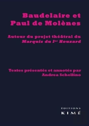 Baudelaire Et Paul De Molènes ; Rencontre Sur Un Projet Théâtral : Le Marquis Du 1er Houzards