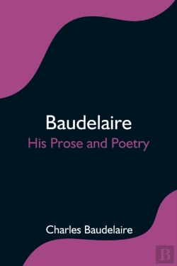 Bertrand.pt - Baudelaire; His Prose And Poetry