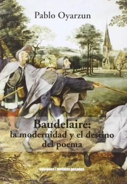 Bertrand.pt - Baudelaire : La Modernidad Y El Destino Del Poema
