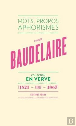Bertrand.pt - Baudelaire ; Mots, Propos, Aphorismes (1821- Paris - 1867)