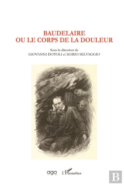 Bertrand.pt - Baudelaire Ou Le Corps De La Douleur