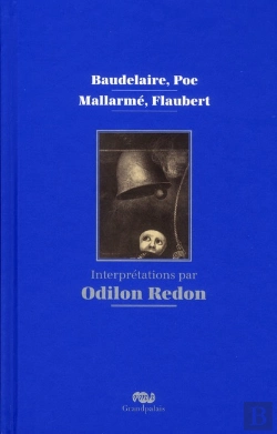 Bertrand.pt - Baudelaire, Poe, Mallarmé, Flaubert, Interprétations Par Odilon Redon