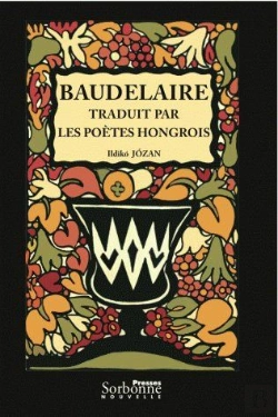 Bertrand.pt - Baudelaire Traduit Par Les Poètes Hongrois