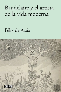 Bertrand.pt - Baudelaire Y El Artista De La Vida Moderna
