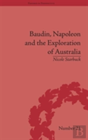 Baudin, Napoleon And The Exploration Of Australia