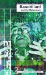 Baudrillard And The Millennium
