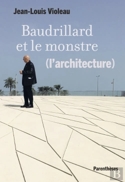 Bertrand.pt - Baudrillard Et Le Monstre (L'Architecture)