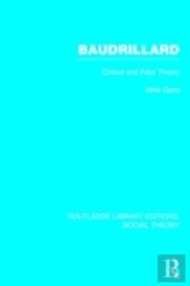 Baudrillard (Rle Social Theory)