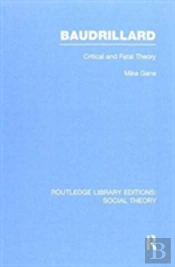 Baudrillard (Rle Social Theory)