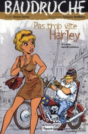 Baudruche T.1 ; Pas Trop Vite, Harley