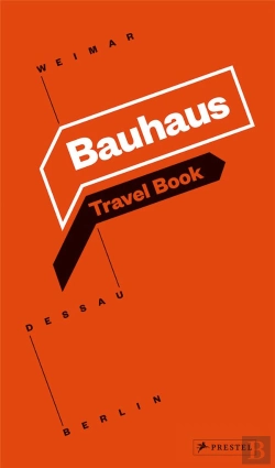 Bertrand.pt - Bauhaus Travel Book: Weimar Dessau Berlin /Anglais
