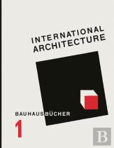 Bauhausbücher 1 - International Architecture