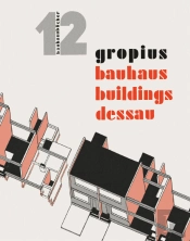 Bauhausbücher 12 - Gropius Bauhaus Buildings Dessau