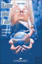 Baume Pour L'Ame ; Enseignements Des Hauts Lieux Celestes