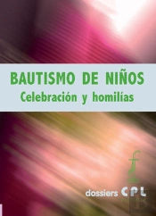Bautismo De Niños. Celebración Y Homilías