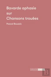 Bavarde Aphasie Sur Chansons Trouées
