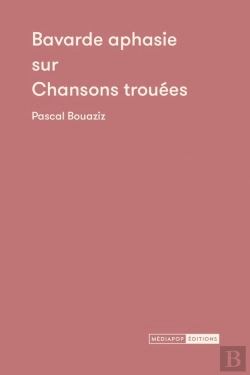 Bertrand.pt - Bavarde Aphasie Sur Chansons Trouées