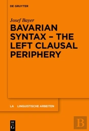 Bavarian Syntax Â€“ The Left Clausal Periphery