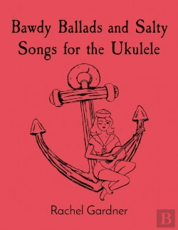Bertrand.pt - Bawdy Ballads And Salty Songs For The Ukulele