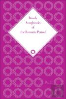 Bawdy Songbooks Of The Romantic Period