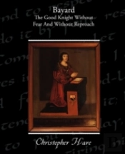 Bayard - The Good Knight Without Fear An
