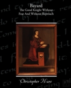 Bertrand.pt - Bayard - The Good Knight Without Fear An