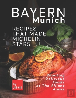 Bertrand.pt - Bayern Munich - Recipes That Made Michelin Stars