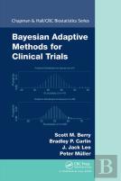 Bayesian Adaptive Methods For Clinical Trials