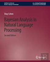 Bayesian Analysis In Natural Language Processing, Second Edition