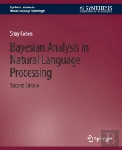 Bayesian Analysis In Natural Language Processing, Second Edition
