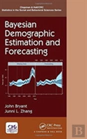 Bayesian Demographic Estimation And Forecasting