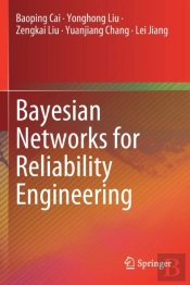 Bayesian Networks For Reliability Engineering