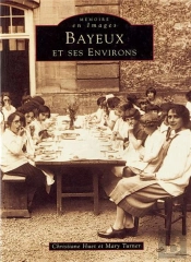 Bayeux Et Les Environs