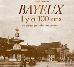 Bertrand.pt - Bayeux Il Y A 100 Ans