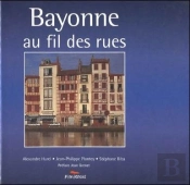 Bayonne Au Fil Des Rues