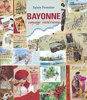 Bayonne : Voyage Interieur
