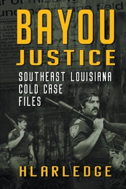 Bertrand.pt - Bayou Justice: Southeast Louisiana Cold